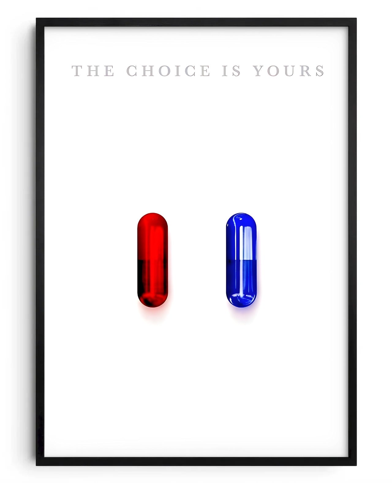THE CHOICE IS YOURS